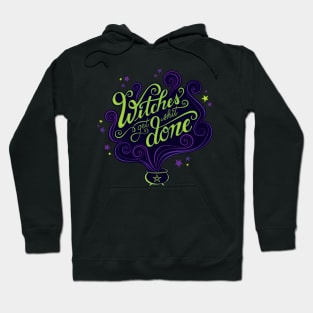 Witches Get Shit Done Hoodie